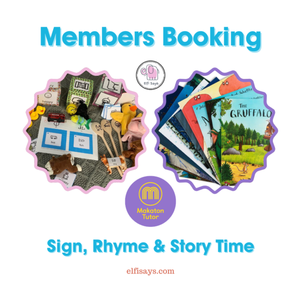 Elfi Says Members Booking - Rhyme, Sign And Story Time 17th September 10am